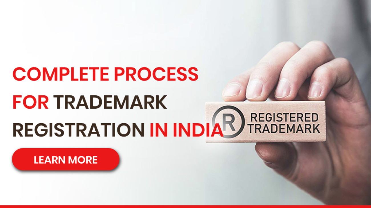 Complete Process for Trademark Registration in India
