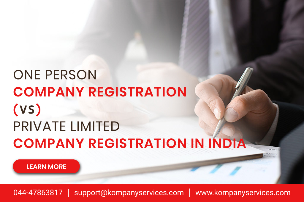 One Person Company registration vs Private limited company registration in India