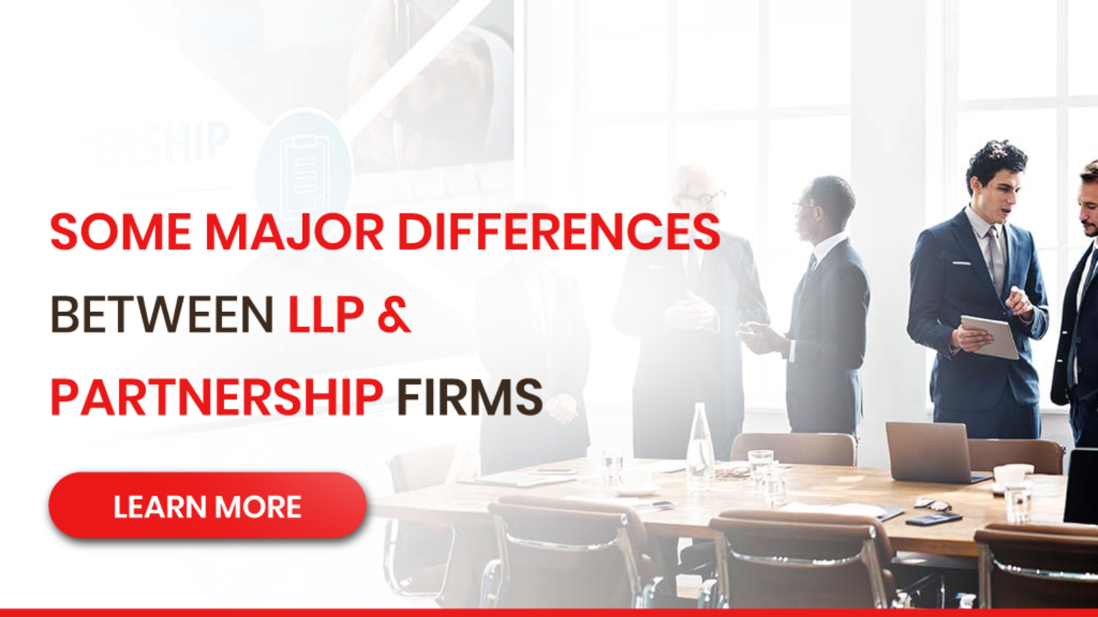 Some Major Differences Between LLP & Partnership Firms