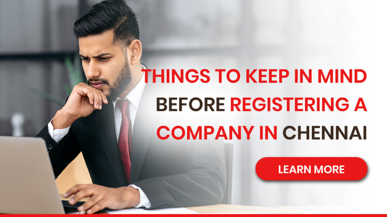 Things To Keep In Mind Before Registering a Company In Chennai 2