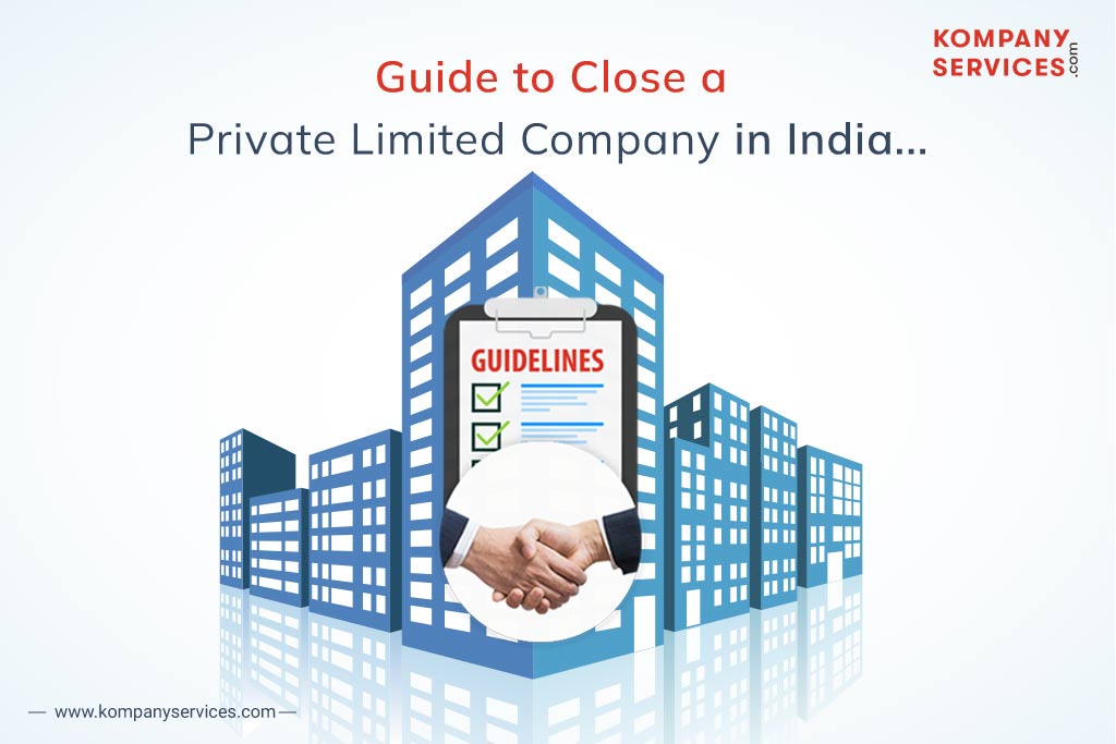 Guide To Close A Private Limited Company In India