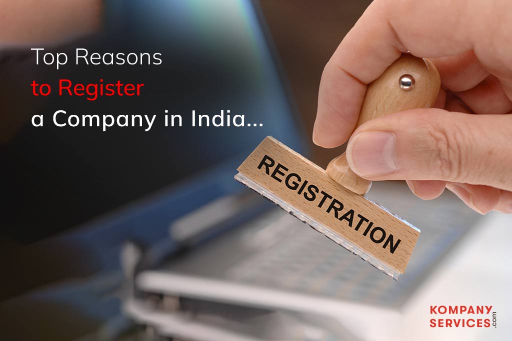 Top Reasons to Register a Company in India