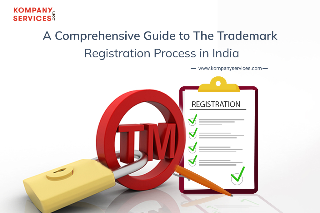 A Comprehensive Guide to the Trademark Registration Process in India
