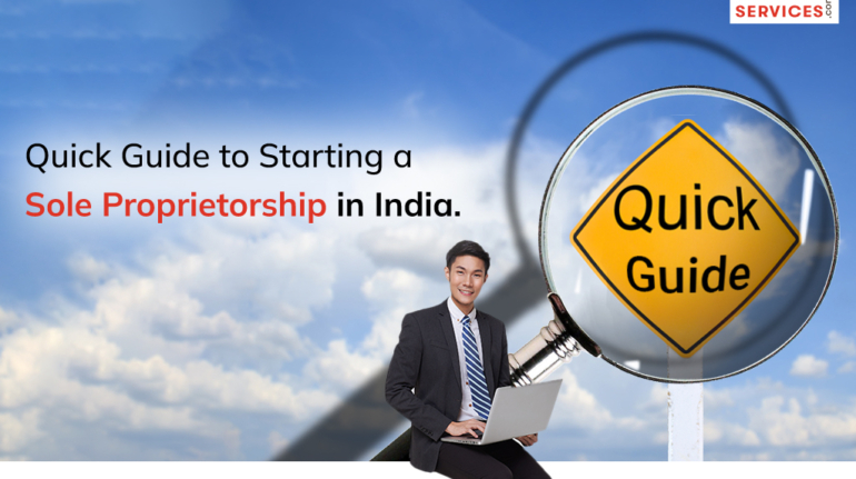 Image of a young man in a business suit sitting and smiling, holding a laptop. The background shows a blue sky with clouds, and a large magnifying glass focusing on a yellow diamond-shaped sign that reads "Quick Guide." The text states, "Quick Guide to Starting a Sole Proprietorship in India." In the top right corner, a logo reads "Kompany Services.