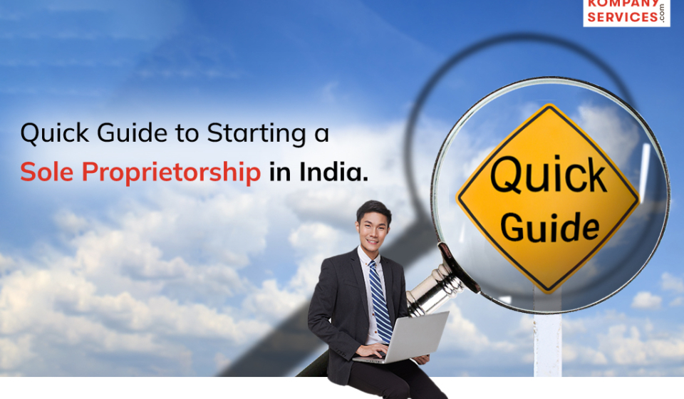 Quick Guide To Starting A Sole Proprietorship In India 01
