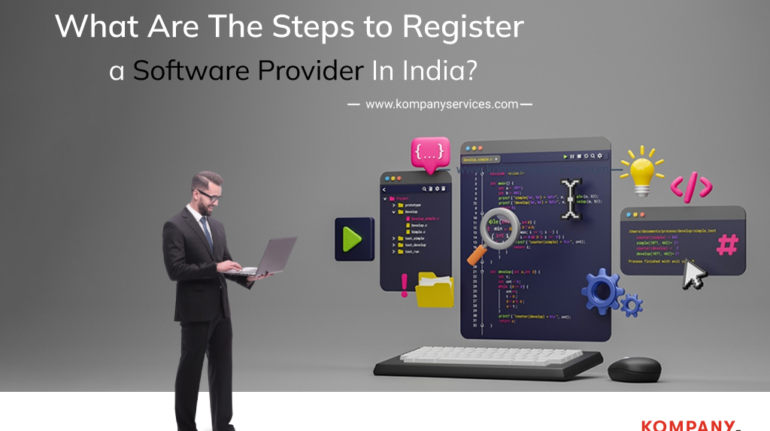 A man in a suit stands with a laptop in his hands. Large screens displaying code, software icons related to development, and interactive elements surround him. Text at the top reads, "What Are The Steps to Register a Software Provider in India?" and "Kompany Services" at the bottom.