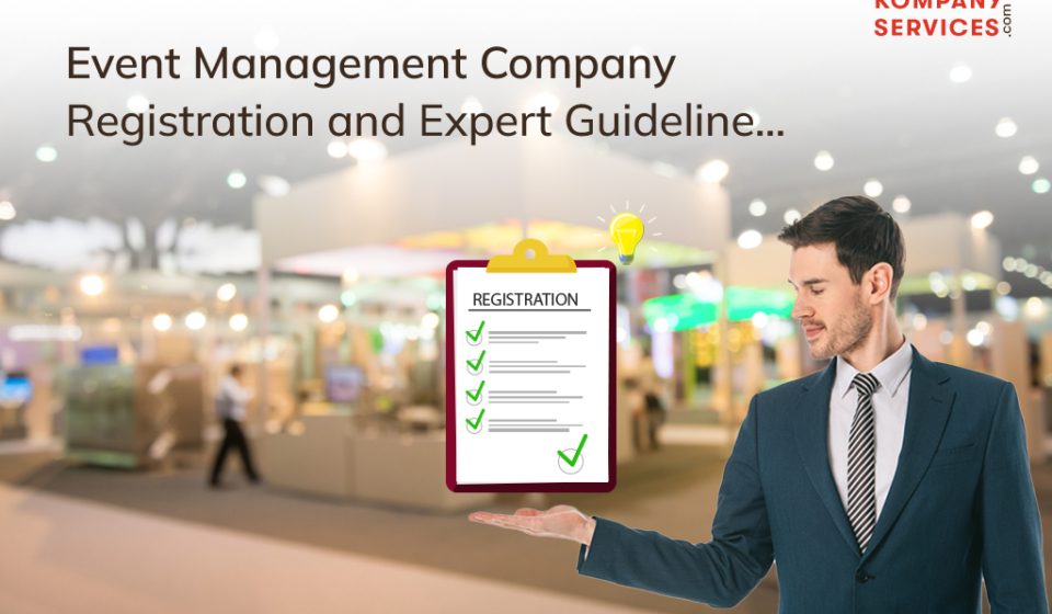 Event Management Company Registration And Expert Guideline
