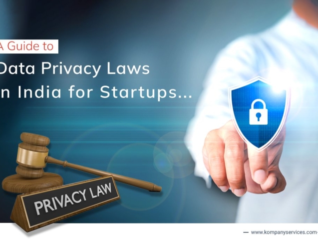 A Guide to Data Privacy Laws in India for Startups