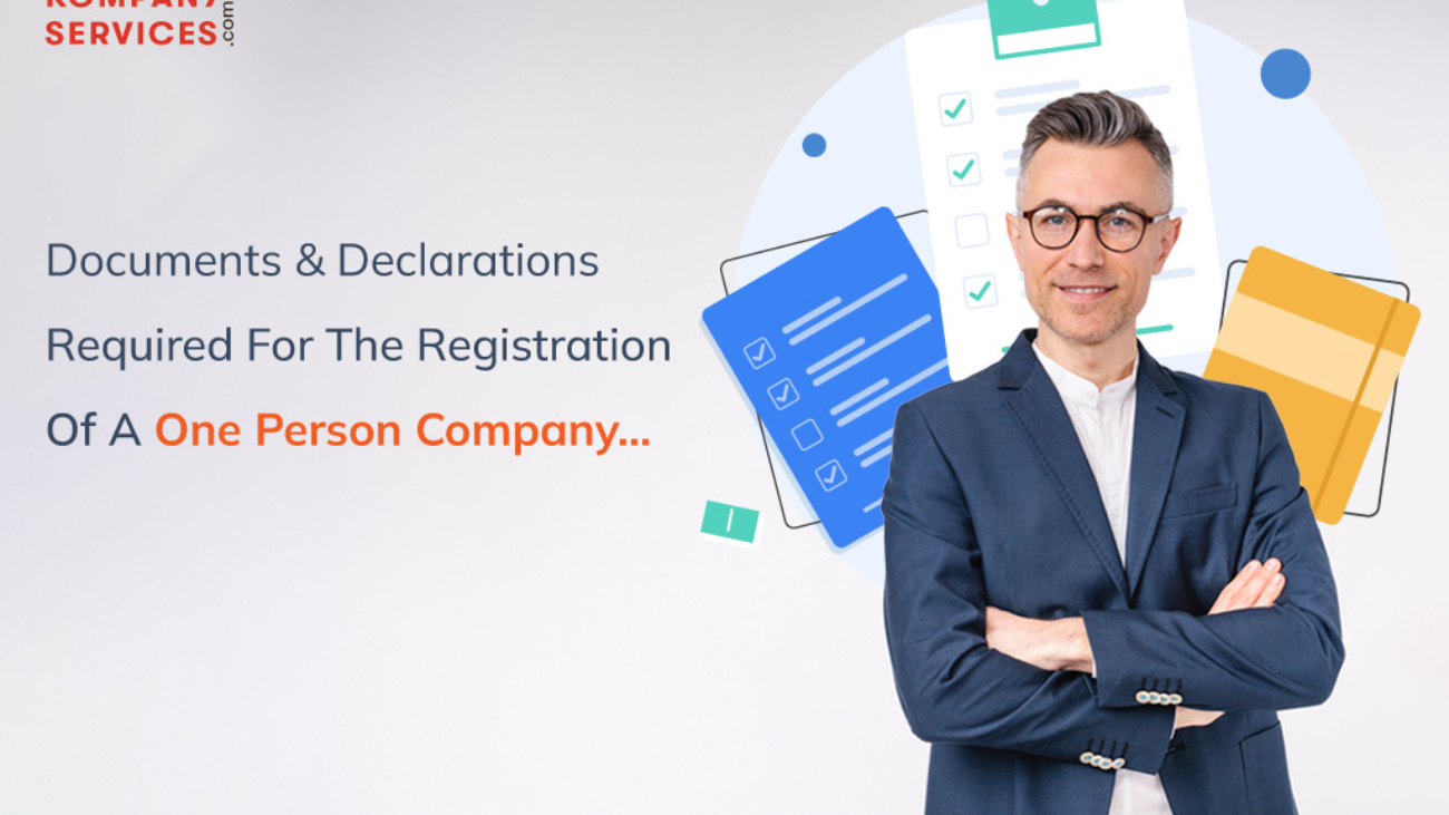 Documents & Declarations Required for the Registration of a One Person Company