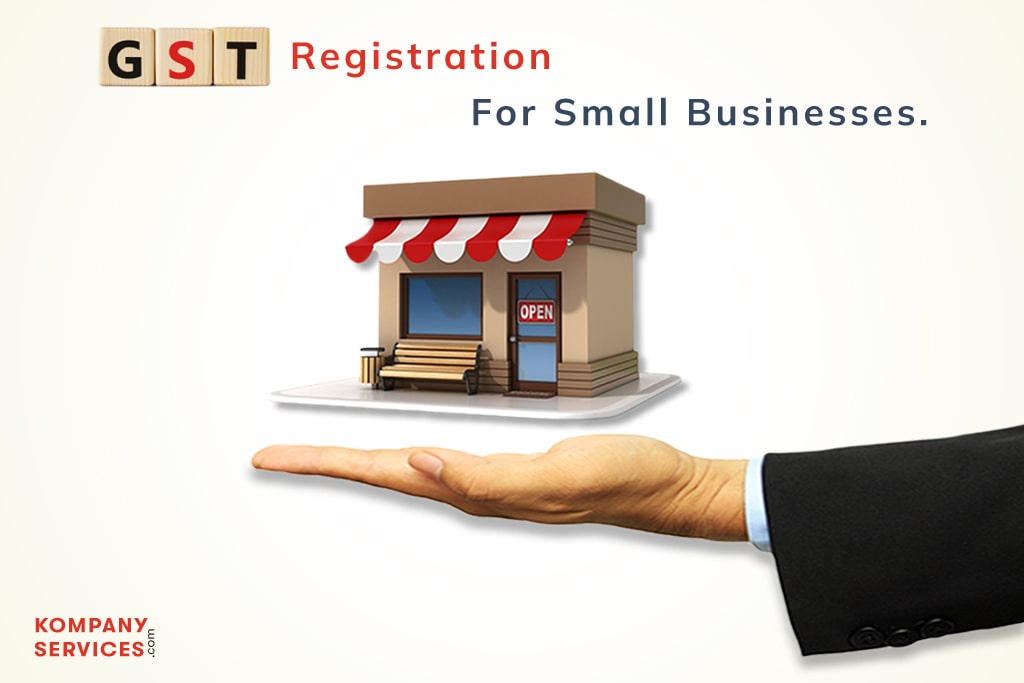 GST Registration For Small Businesses