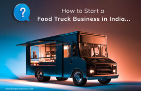A vibrant food truck with an open side revealing a bustling kitchen setup is parked under a colorful gradient backdrop of blue to orange. The text reads, "How to Start a Food Truck Business in India?" inside a blue speech bubble. Website: www.kompanyservices.com.
