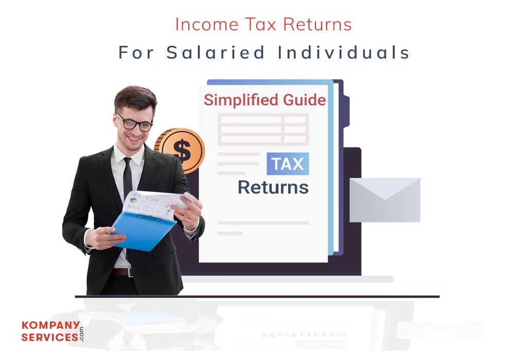 A man in glasses and a dark suit smiles while holding documents. In the background, an illustration shows a tax form and an envelope. Text above reads, "Income Tax Returns for Salaried Individuals - Simplified Guide." The "Kompany Services" logo is in the lower left.