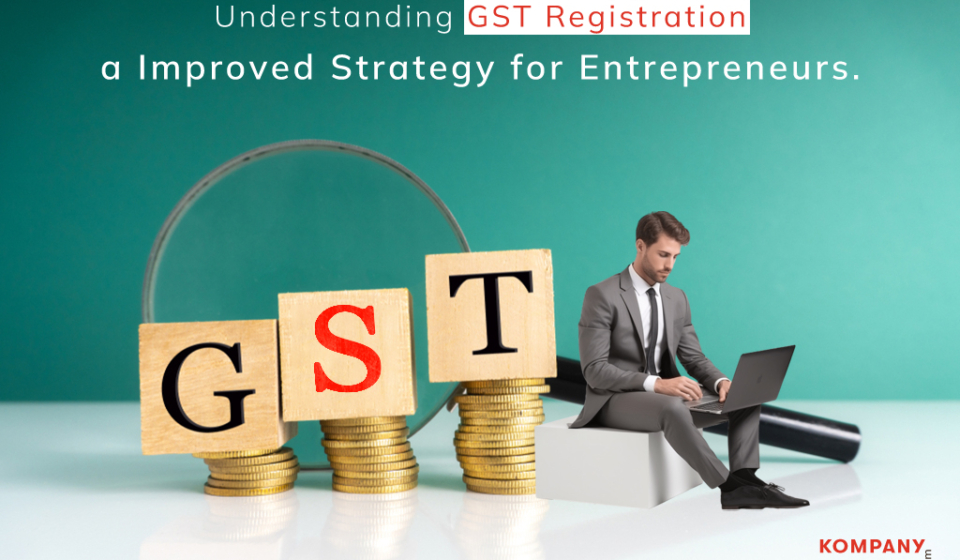 Understanding GST Registration