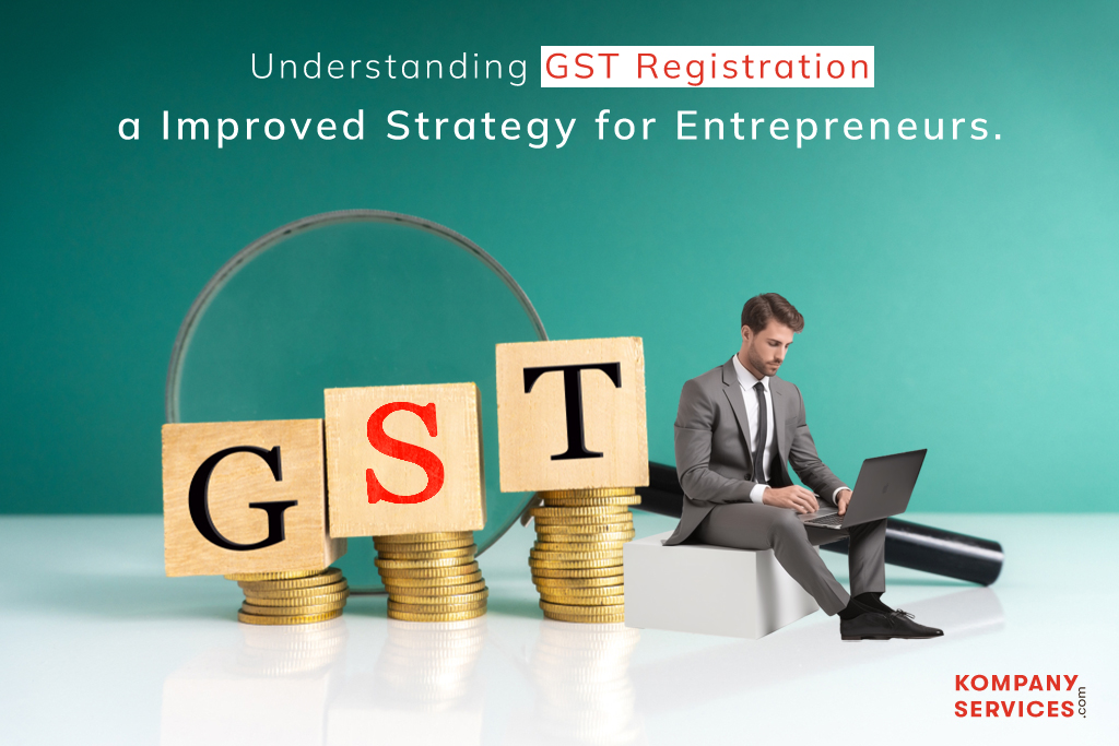 Understanding GST Registration